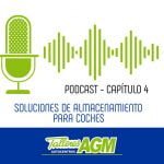 Podcast Talleres AGM | Soluciones de almacenamiento para tu coche