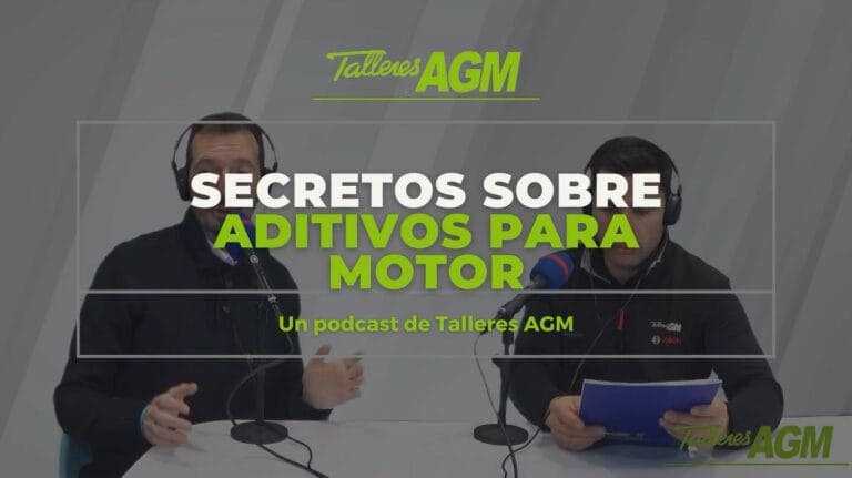 Podcast Talleres AGM Los aditivos para motor